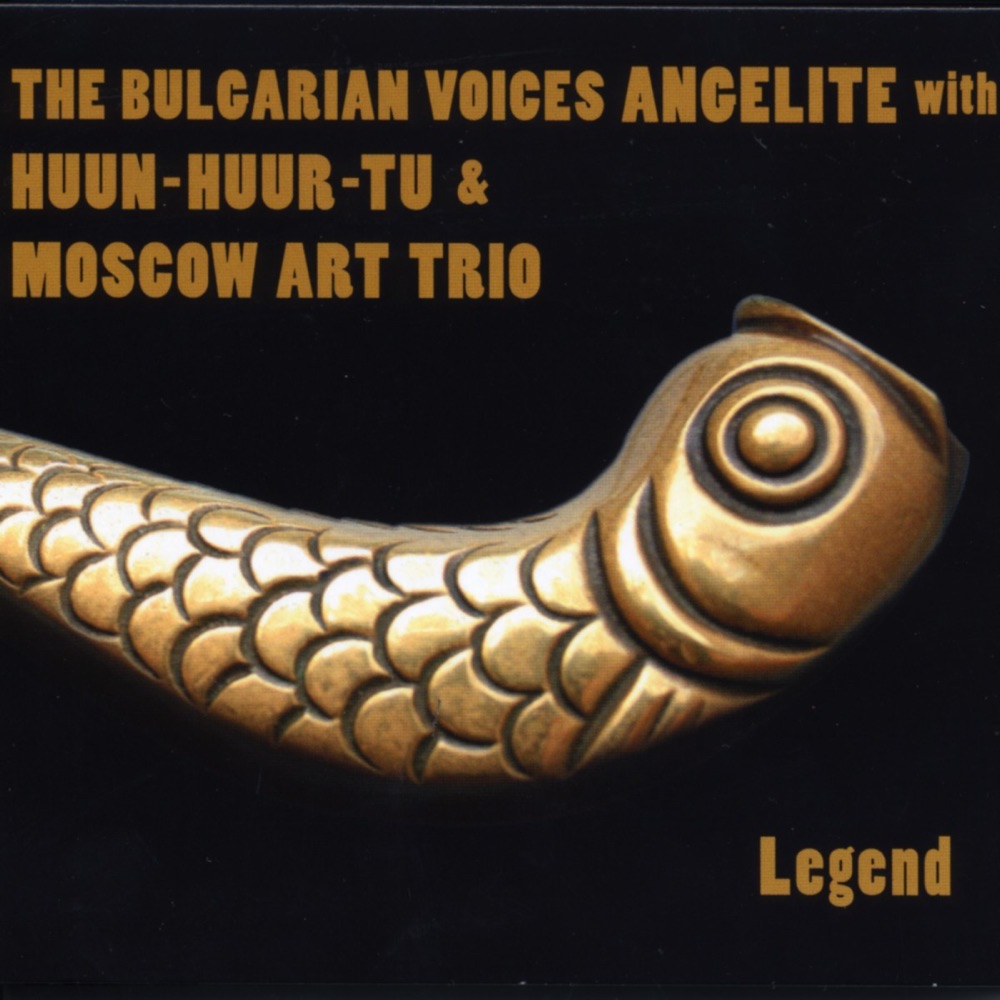 Обложка альбома «Legend (with Huun-Huur-Tu & the Moscow Art Trio)» — The Bulgarian Voices - Angelite