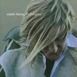 Birthmarks - Ozark Henry Birthmarks - Ozark Henry