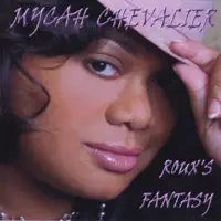 Roux's Fantasy — Mycah Chevalier
