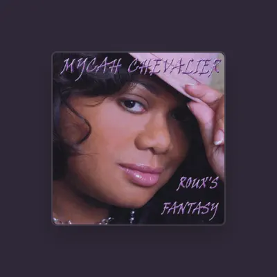 Listen to Mycah Chevalier, watch music videos, read bio, see tour dates & more!