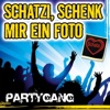 Partygang - Schatzi schenk mir ein Foto