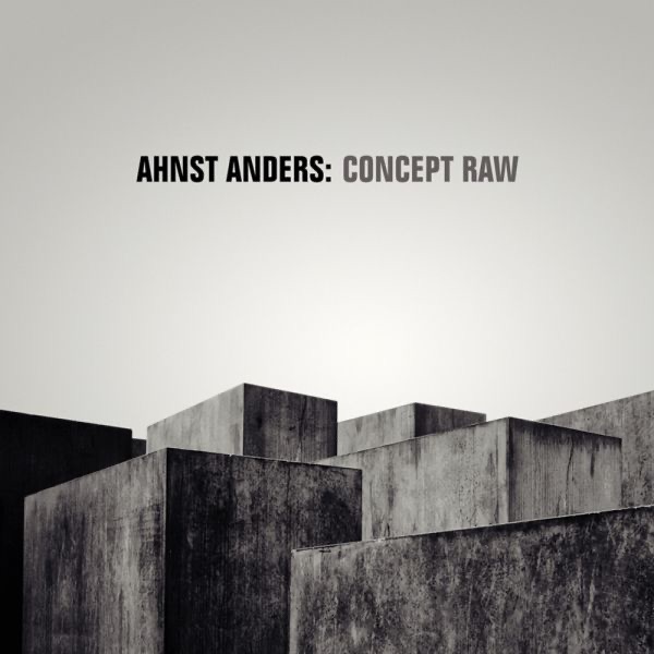 Обложка альбома «Concept Raw» — Ahnst Anders