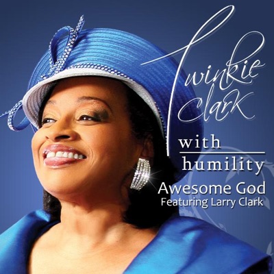Awesome God (feat. Larry Clark) - Single