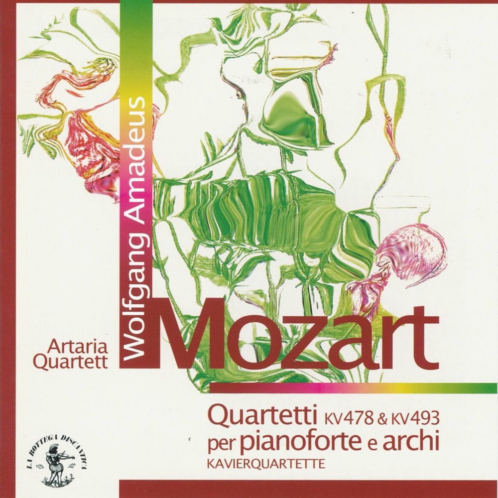 Обложка альбома «Wolfgang Amadeus Mozart : Quartetti per pianoforte e archi, KV 478 & KV 493, Klavierquartette (Artaria Quartett)» — Nell Gotovsky, Clyn Barrus, Roger Drinkall & Ivar Gotkovsky