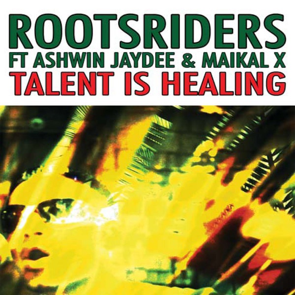 Talent Is Healing (feat. Ashwin Jaydee & Maikal X)