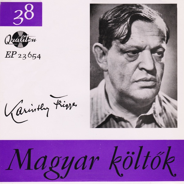 Magyar Költők 38: Karinthy Frigyes - EP
