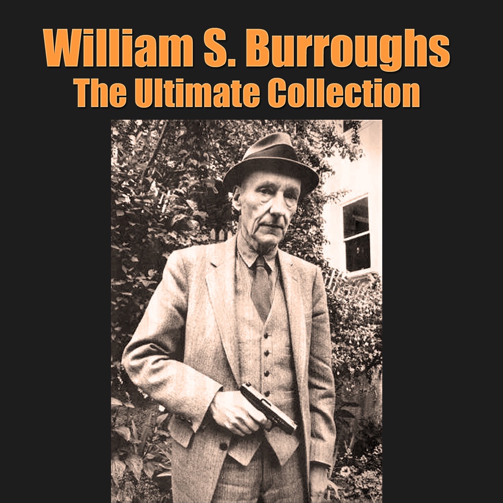 Обложка альбома «The Ultimate Collection» — William S. Burroughs