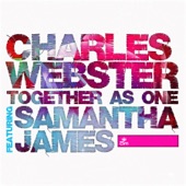 Charles Webster - Together As One ft. Samantha James