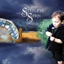 The Very Best of Steeleye Span - Present - (Re-Recorded Versions) - Steeleye Span