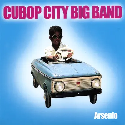 Ascolta 'Arsenio' di Lucas Van Merwijk & His Cubop City Big Band