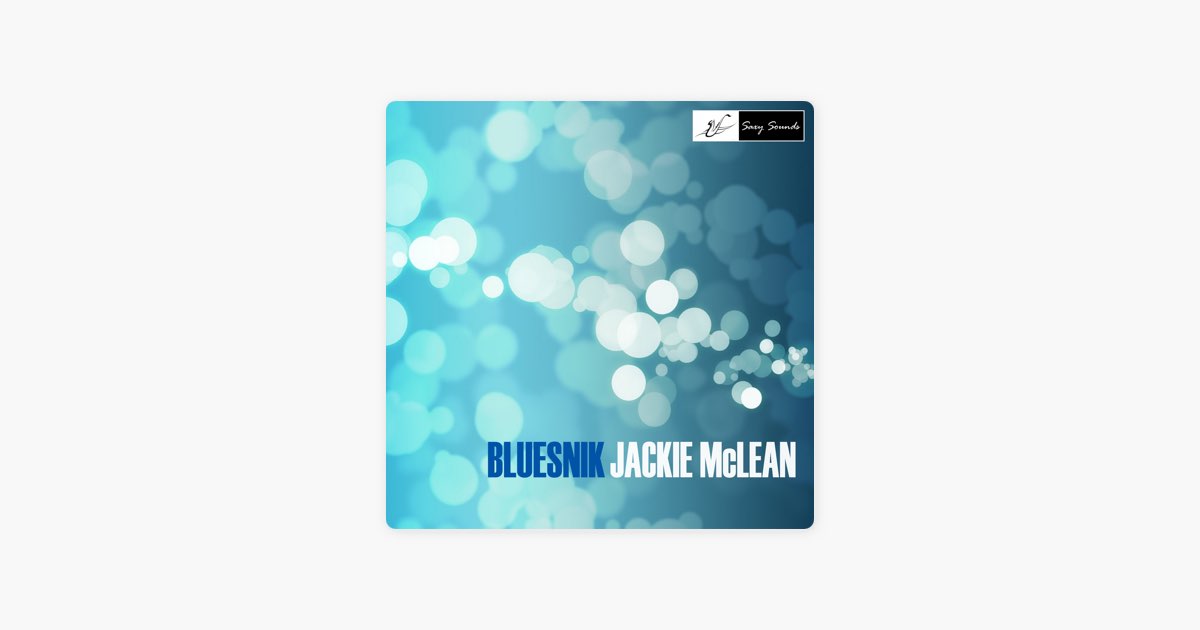 Bluesnik - ジャッキー・マクリーンのアルバム - Apple Music