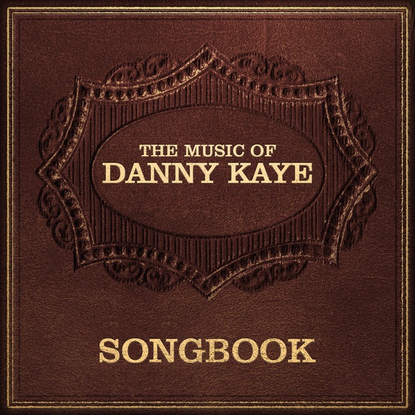 Songbook: Danny Kaye
