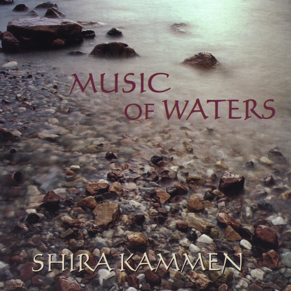 Обложка альбома «Music of Waters» — Shira Kammen