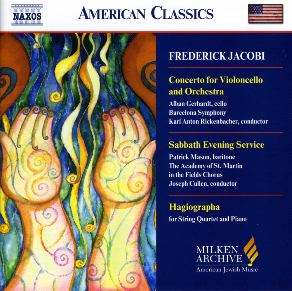 Обложка альбома «Jacobi: Cello Concerto - Hagiographa - Sabbath Evening Service» — Alban Gerhardt, Karl Anton Rickenbacher, Orquestra Simfònica de Barcelona i Nacional de Catalunya, Academy of St Martin in the Fields Chorus, Joseph Cullen, Patrick Mason, Perrin Yang, George Taylor, Stefan Reuss, Brian Krinke, Joseph Werner, Aaron Miller, Robert Bloch, New York Cantorial Choir, Samuel Adler & Slovak Radio Symphony Orchestra