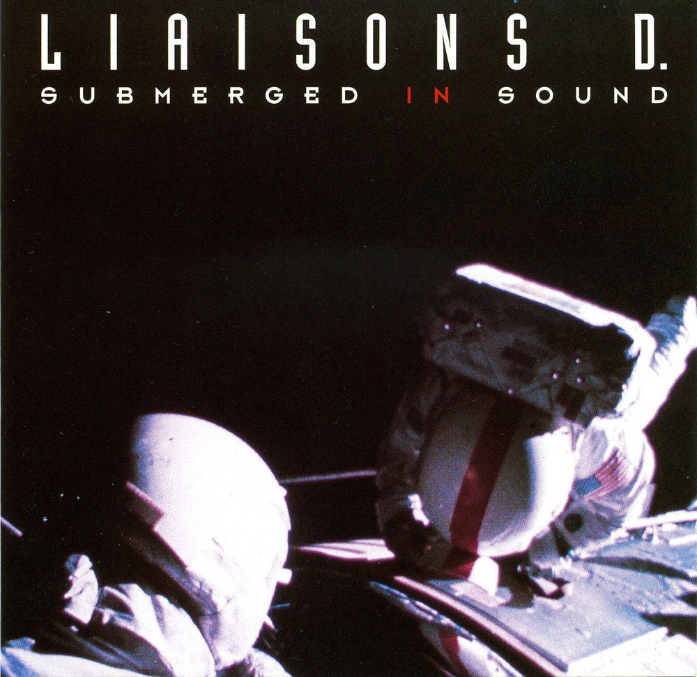 Обложка альбома «Submerged In Sound (Bonus Track Version)» — Liaisons D