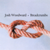 Breadcrumbs - Josh Woodward new Single