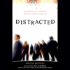 Distracted: The Erosion of Attention and the Coming Dark Age (Unabridged) - Maggie Jackson