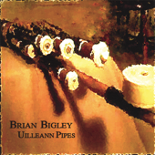 Cover art for Uilleann Pipes by Brian Bigley
