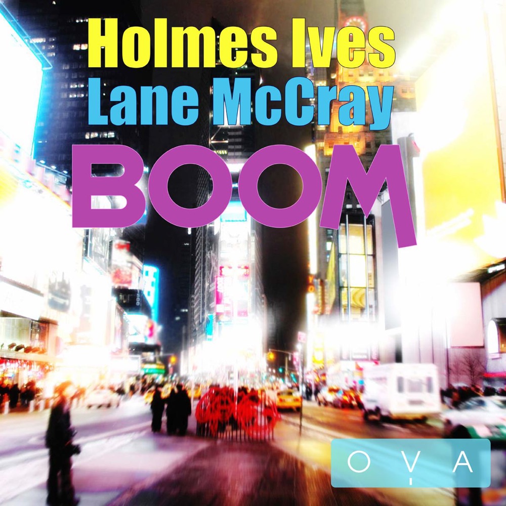 Обложка альбома «Boom» — Holmes Ives & Lane McCray