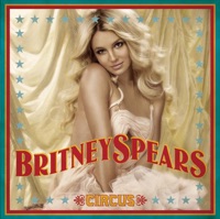 Circus (Deluxe Version) - Britney Spears