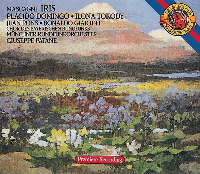 Обложка альбома «Mascagni: Iris» — Plácido Domingo, Bonaldo Giaiotti, Bavarian Radio Chorus, Conchita Antunano, Gabriella Ferroni, Giuseppe Patané, Heinrich Weber, Ilona Tokody, Juan Pons, Munich Radio Orchestra & Sergio Tedesco