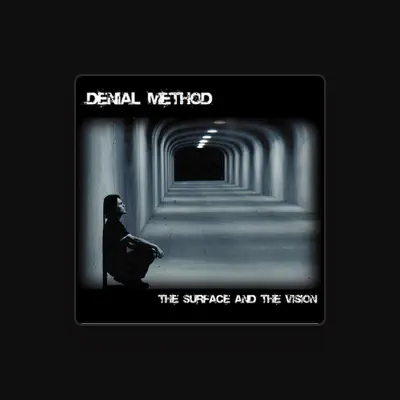 Listen to Denial Method, watch music videos, read bio, see tour dates & more!