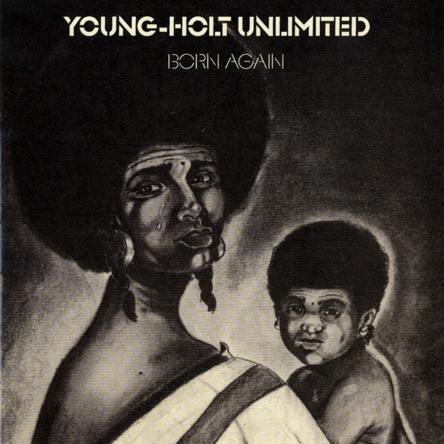 洋楽 YOUNG-HOLT UNLIMITED / BORN AGAIN Born Again - Album by Young-Holt Unlimited - Apple Music