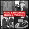 Radio & Recording Rarities, Volume 4