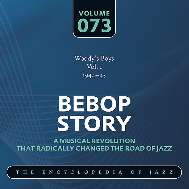 Обложка альбома «Woody’s Boys, Vol. 1 (1944-45)» — Bill Harris, Chubby Jackson & Flip Philips