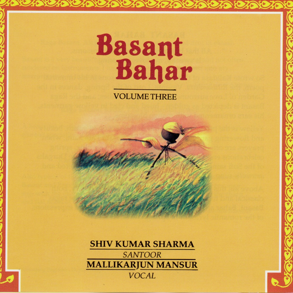 Обложка альбома «Basant Bahar, Vol. 3» — Mallikarjun Mansur & Shivkumar Sharma