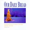 Our Daily Bread - I Heard the Bells On Christmas Day