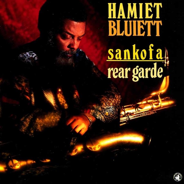 Обложка альбома «Sankofa / Rear Garde» — Hamiet Bluiett