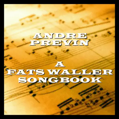 A Fats Waller Songbook (feat. Waller) - André Previn A Fats Waller Songbook (feat. Waller) - André Previn