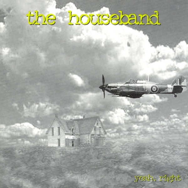 Обложка альбома «Yeah, Right» — The Houseband
