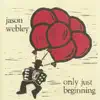 Jason Webley - February Relaxing Her Fingers After a Long Winter's Grip