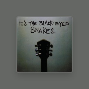 Black Eyed Snakes