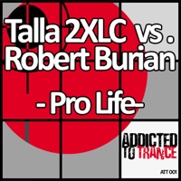 Pro Life (Talla 2XLC vs. Robert Burian) - EP - Talla 2XLC & Robert Burian
