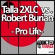 Pro Life Talla 2XLC vs Robert Burian EP