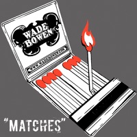 Matches - Single - Wade Bowen