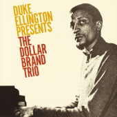 The Dollar Brand Trio (Duke Ellington Presents)