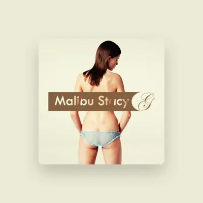 Listen to Malibu Stacy, watch music videos, read bio, see tour dates & more!
