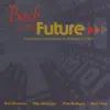 Bach to the Future - Minuet in G / Little Fugue