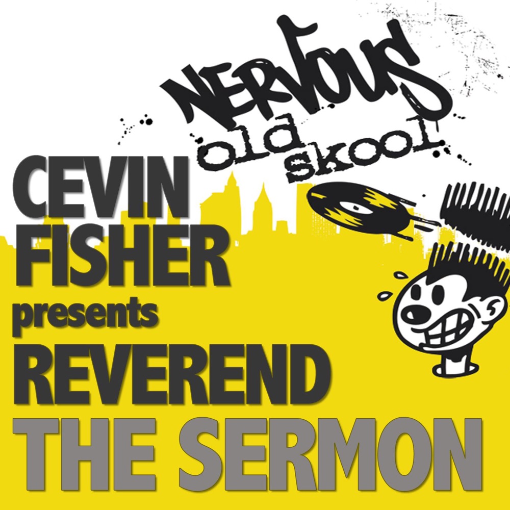 Обложка альбома «The Sermon (Cevin Fisher Presents Reverend) - EP» — Cevin Fisher & Reverend