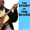 The Story of the Blues, Vol. 1 - Multi-interprètes