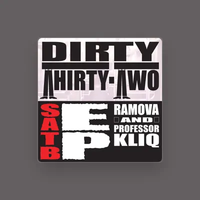 Listen to Dirty Thirty Two, watch music videos, read bio, see tour dates & more!