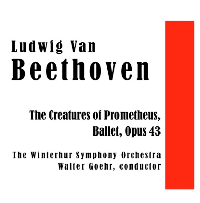 Beethoven: The Creatures of Prometheus, Ballet, Op. 43