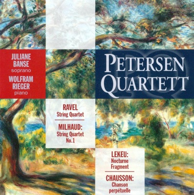 Milhaud: String Quartet No. 1 - Ravel: String Quartet in F Major - Chausson: Chanson Perpetuelle