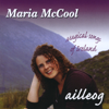 Ailleog: Magical Songs of Ireland - Maria McCool