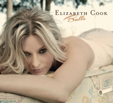 Elizabeth Cook - Sometimes It Takes Balls to Be a Woman