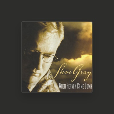 Listen to Steve Gray, watch music videos, read bio, see tour dates & more!